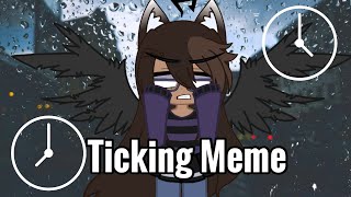 Ticking || Meme || Gacha Club || flash warning (҂⌣̀_⌣́)  || Oc Backstory