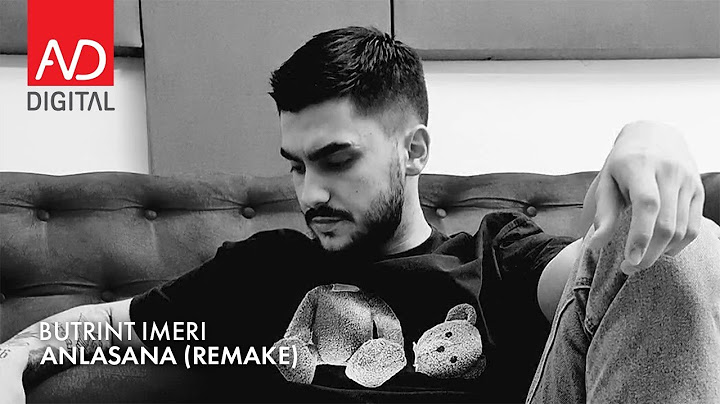 Butrint Imeri - Anlasana (Remake)