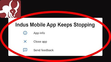 Fix Indus Mobile App Keeps Stopping | Indus Mobile App Crash Issue | Indus Mobile App |