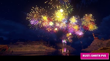 So Many Explosions | Inaugural Firework Show | Rust: SMRTR PVE