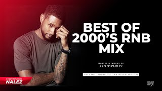 BEST OF 2000's RnB Mix(Aaliyah, Usher, Mariah Carey, R-Kelly, Ne-yo, Chris Brown) Pro Dj Chelly