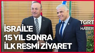 İsraile 15 Yıl Sonra Tarihi Ziyaret İki Devletli Çözüm Barış İçin Tek Yol