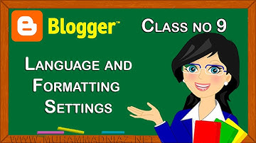 Language and formatting Setting in Blogger in Urdu بلاگر Hindi ब्लॉगर