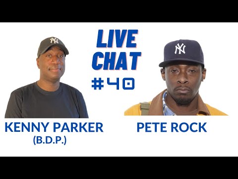 THE DJ KENNY PARKER SHOW FEAT. PETE ROCK - LIVE CHAT #40