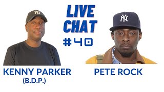 THE DJ KENNY PARKER SHOW FEAT. PETE ROCK - LIVE CHAT #40