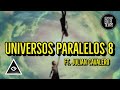 UNIVERSOS PARALELOS 8 FT. JULIAN CAVALERO