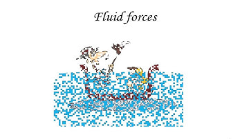 Fluid forces 1