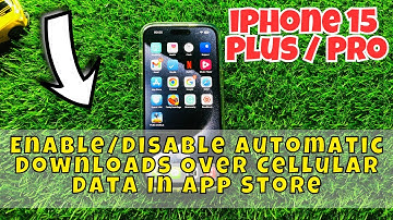 iPhone 15 / Plus / Pro Enable/Disable Automatic Downloads Over Cellular Data In App Store
