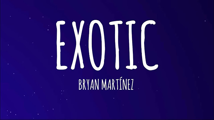 Bryan Martínez - EXOTIC (Letra/Lyrics)
