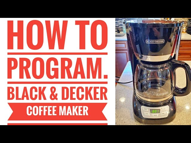 How To Auto Program Black And Decker Coffee Maker