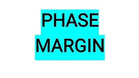 EE 305 | CONTROL SYSTEM | PHASE MARGIN | NIRDESH SHUKLA | GPC BANSWARA