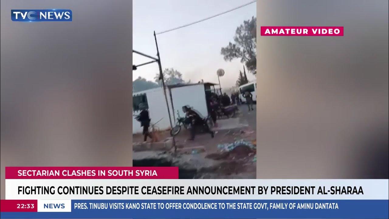 Fighting Continues Despite Ceasefire Announcement By President Al-Sharaa In South Syria