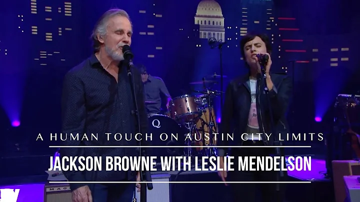 Jackson Browne  - "A Human Touch" with Leslie Mend...