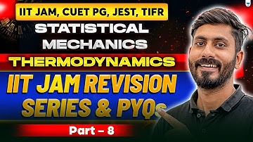 IIT JAM/CUET PG 2026 | Statistical Mechanics | Revision + PYQs Part 8 #unacademy