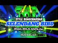 DJ SELENDANG BIRU STYLE BONGOBARBAR | JEDAG JEDUG NGESLOW