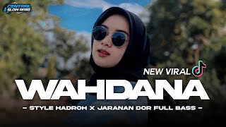 DJ WAHDANA • Style Hadroh X Jaranan Dorr Slow Bass