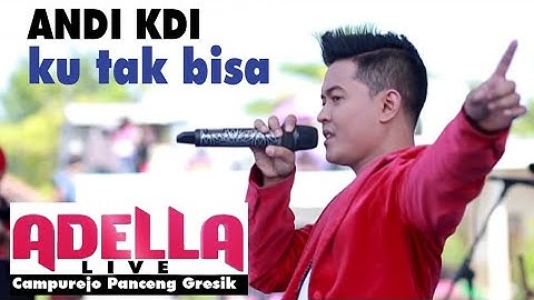 Andi KDI | Ku tak bisa | Adella