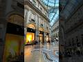 Milan Galeria Vittorioрџ рџ Milan Trending Shorts Youtubeshorts Viral Italy Shortvideo Yt Milan Galeria Vittorioрџ рџ Milan Trending Shorts Youtubeshorts Viral Italy Shortvideo Yt