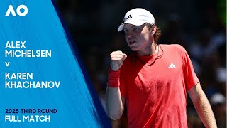 Alex Michelsen V Karen Khachanov Full Match Australian Open 2025 Third Round