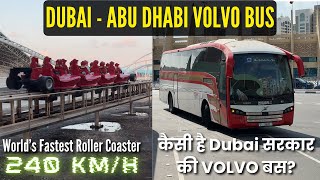 DUBAI to ABU DHABI VOLVO Bus Journey | WORLD's FASTEST ROLLER COASTER | ABU DHABI FERRARI WORLD TOUR