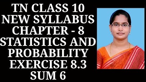 10th Maths Ch-8 Statistics and Probability | Ex-8.3 (6th sum) | Samacheer One plus One channel