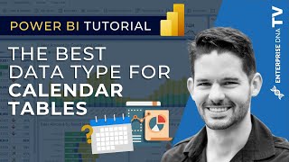 the best data type for calendar tables in power bi