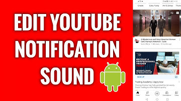 How To Edit YouTube Notification Sound On Android