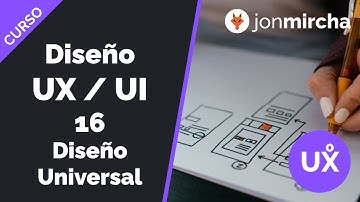 Curso Diseño UX / UI: 16. Diseño Universal - jonmircha
