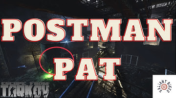 Postman Pat Part 1 & 2 | Escape From Tarkov Quest Guide