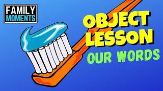 OBJECT LESSON - Why OUR WORDS are IMPORTANT - James 3:3-5