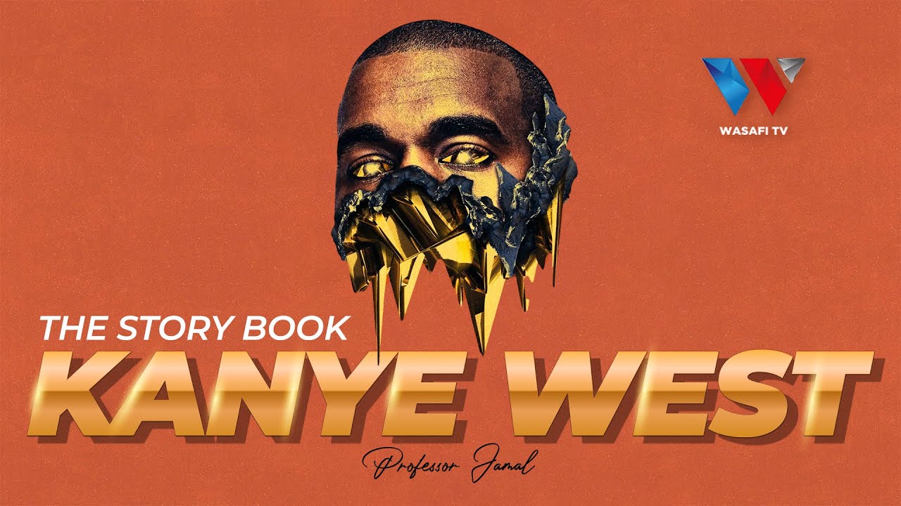 The Story Book KANYE WEST Anayejiita MUNGU  Vituko na Mambo ya Kukera 