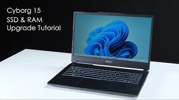 MSI Cyborg 15 Series Upgrade Tutorial