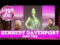 Kennedy Davenport: Look at Huh SUPERSIZED Pt 2 on Hey Qween! with Jonny McGovern | Hey Qween