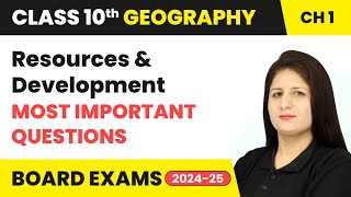 Resources and Development - Most Important Questions | Class 10 Geography Chapter 1 | CBSE 2024-25