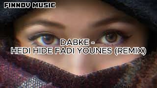 Dabke - Hedi Hide Fadi Younes (Remix)