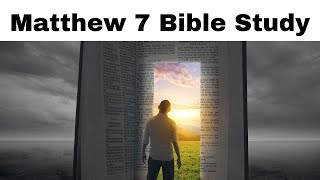 Matthew 7 Bible Study part 1