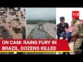 Brazil devastated by rains 60 killed 25000 flee homes  shocking visuals emerge