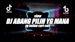 DJ ABANG PILIH YG MANA | VIRAL TIK TOK 🎶REMIX FULLBASS 2022 🔊BY FERNANDO BASS