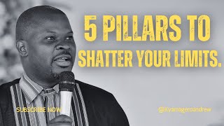 5 Pillars To Shatter Your Limits