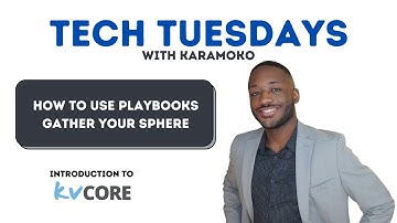 How to Use KvCore Playbooks (Gather Your Sphere) | KvCore Tutorials