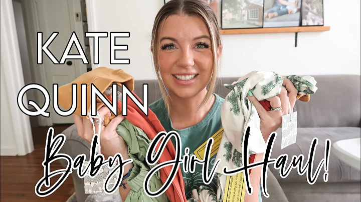 KATE QUINN BABY GIRL CLOTHING HAUL