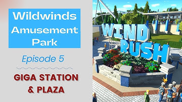 Realistic Park Build Episode #5 (Wildwinds)/Giga Station & Plaza/Planet Coaster Console Edition