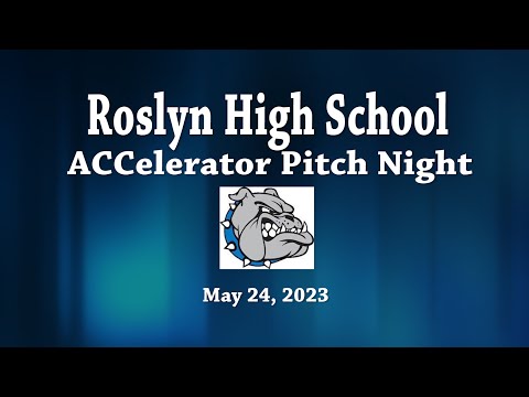 May 24, 2023 Roslyn High School ACCelerator Pitch Night