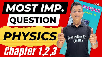 Most Imp Questions of Physics Chapter 1,2,3 || Physics Class 12th by #newindianera #class12th