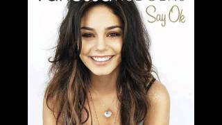 Vanessa Hudgens - Say OK (Audio)