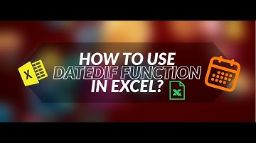 How to Use DATEDIF Function in Excel 365?