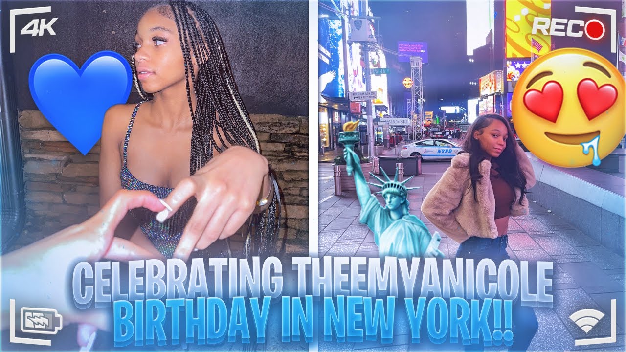 CELEBRATING THEEMYANICOLE BIRTHDAY IN NEW YORK YouTube celebrating-theemyanicole-birthday-in-new-york-youtube