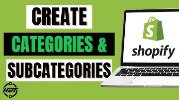 How To Create Categories And Sub Categories In Shopify