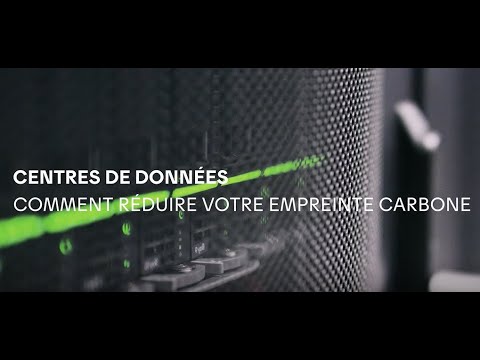 Centres de données | Comment réduire votre empreinte carbone