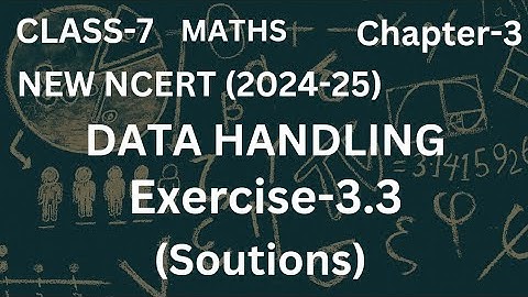 New NCERT Class-7 Chapter-3 Data Handling Exercise- 3.3 (Solutions)